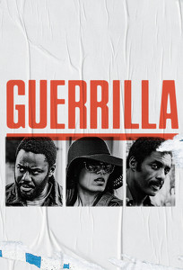 Герилья / Guerrilla (2017)