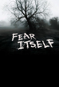 Сам страх / Fear Itself (2008)