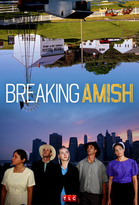 Амиши: Найти новую жизнь / Breaking Amish (2012)