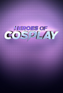 Герои косплея / Heroes of Cosplay (2013)