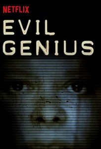 Злой гений: Реальная история самого чудовищного ограбления банка в истории Америки / Evil Genius (2018)