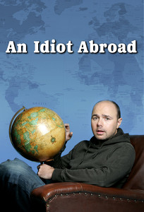 Простак за границей / An Idiot Abroad (2010)