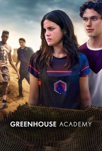 Теплична академія / Greenhouse Academy (2017)