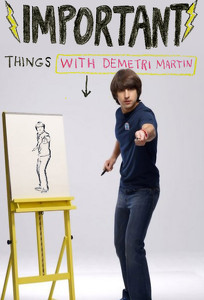 Важные вещи с Деметри Мартином / Important Things (2009)