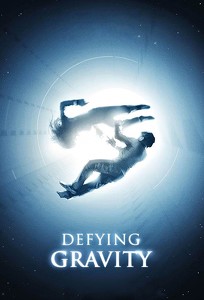 Притяжению вопреки / Defying Gravity (2009)