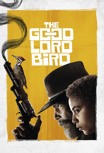 Добрий Господь Птах / The Good Lord Bird (2020)
