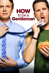 Как стать джентльменом / How To Be A Gentleman (2011)