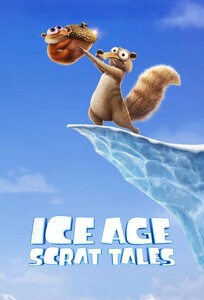 Льодовиковий період: Історії Скрета / Ice Age: Scrat Tales (2022)