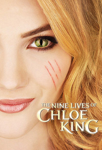 Дев'ять життів Хлої Кінґ / The Nine Lives of Chloe King (2011)