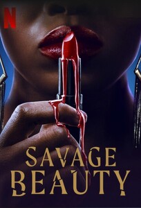Дикая красота / Savage Beauty (2022)