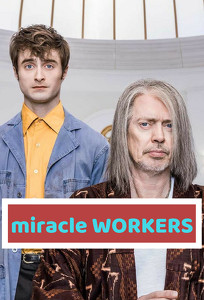 Чудотворці / Miracle Workers (2019)