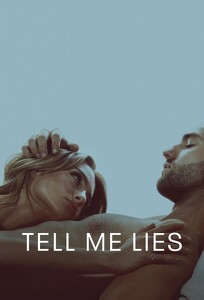 Скажи мені брехню / Tell Me Lies (2022)