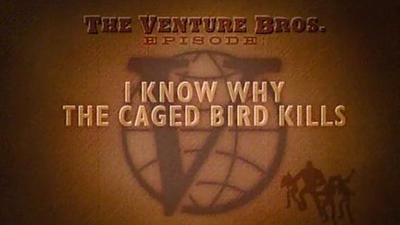 Episode 10, The Venture Bros. (2003)