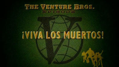 Серия 11, Братья Bентура / The Venture Bros. (2003)