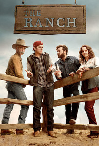 Ранчо / The Ranch (2016)