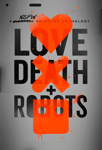 Любов, смерть і роботи / Love Death & Robots (2019)