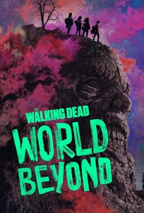 І мертві підуть: Світ за межами / The Walking Dead: World Beyond (2020)