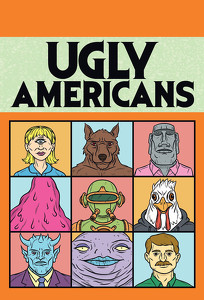 Гадкие американцы / Ugly Americans (2010)