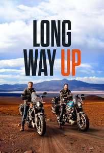 Долгий путь на север / Long Way Up (2020)