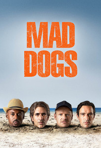 Скажені собаки / Mad Dogs (2015)