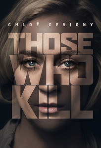 Ті, Хто вбиває / Those Who Kill (2014)