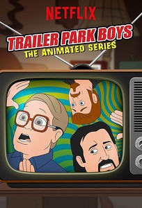 Трейлер Парк Бойз: мультсеріал / Trailer Park Boys: The Animated Series (2019)
