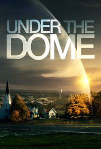 Під куполом / Under The Dome (2013)