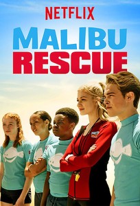 Спасатели Малибу / Malibu Rescue: The Series (2019)
