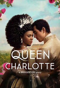 Королева Шарлотта: Історія Бріджертона / Queen Charlotte: A Bridgerton Story