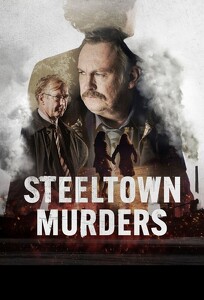 Вбивства у Сталевому місті / Steeltown Murders